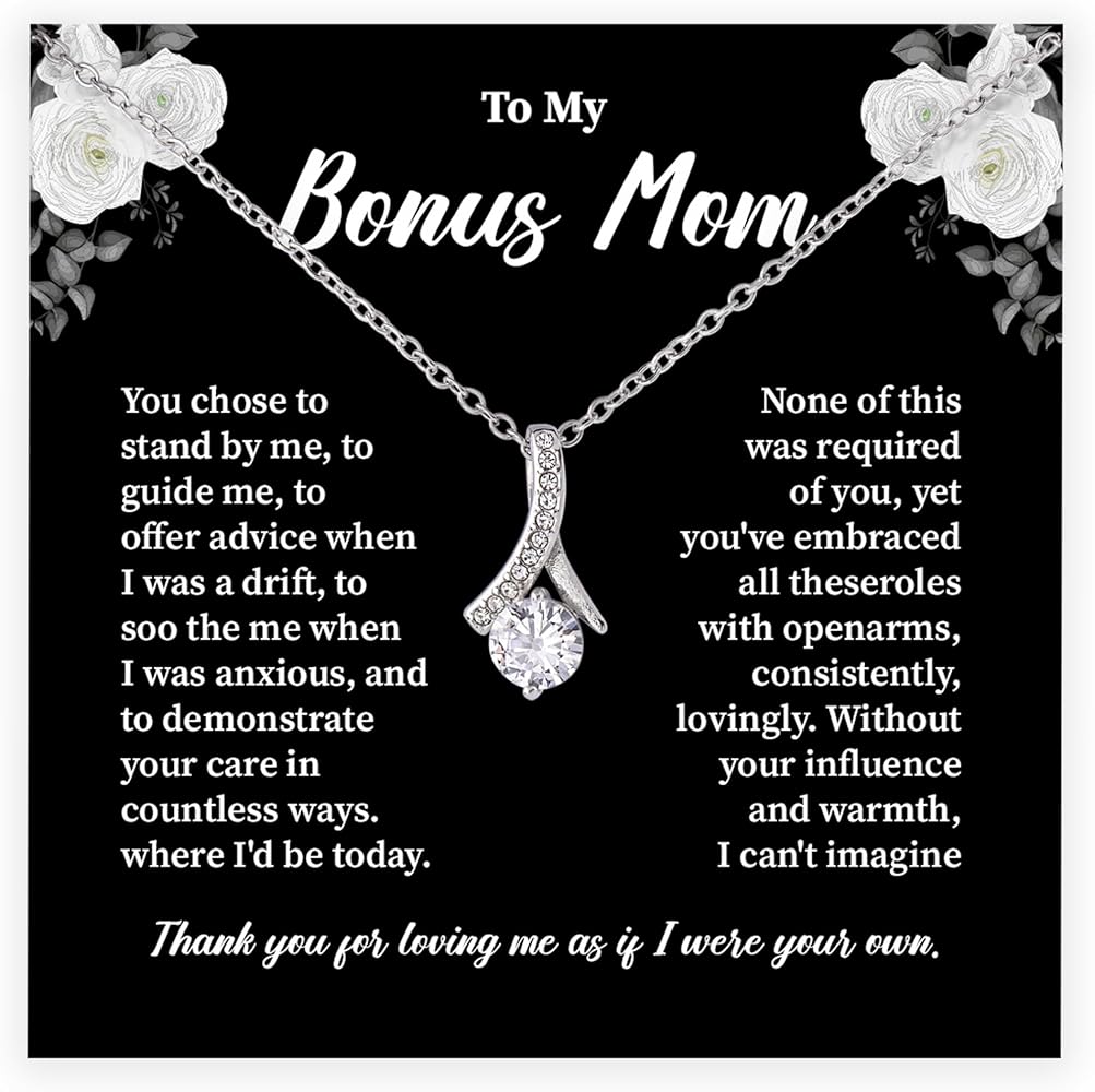 Gifts to My Bonus Mom Necklace - You Chose to Stand by Me, Best Gift for Bonus Mom Birthday Mother’s Day From Bonus Son or Daughter, Bonus Mom Jewelry Gift With Stunning Box and Sentimental Message Card