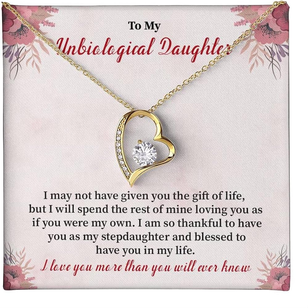 To My Unbiological Daughter, I May Not Have Given You the Gift of Life, Adopted Daughter Necklace From Unbiological Mom, Step Daughter Gifts From Stepdad, Stepdaughter Jewelry Gifts on Her Birthday Graduation, Unbiological Daughter Necklace With Beautiful Quotes and Standard/Luxury Box