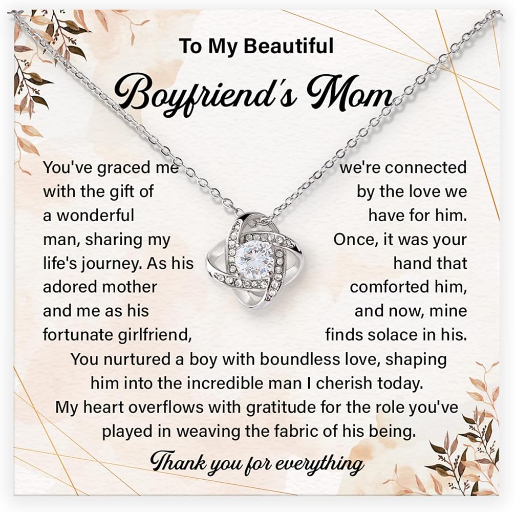 To My Beautiful Boyfriend's Mom Necklace Gift For Mother's Day And Birthday Jewelry Gift Ideas From Girlfriend, Expressing Gratitude And Love With Love Knot Necklace, Heartfelt Message Card And Amazing Gift Box For Necklace