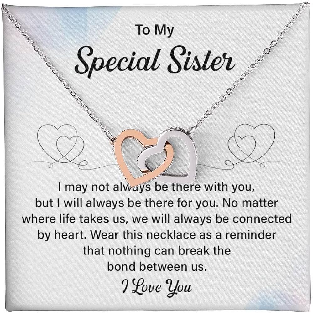 To My Special Sister, I May Not Always Be There With You, But I Will Always Be There For You, Sisters Gifts From Brother Or Sister Necklaces, For Big Sister And Little Sister Happy Birthday, Graduation, Christmas, Best Jewelry For Sister With Message Card And Gift Box