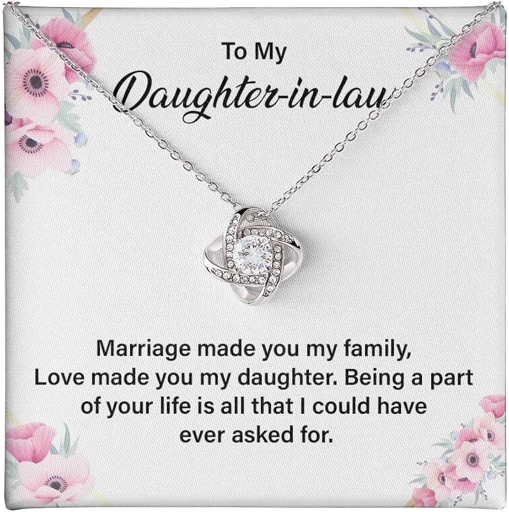 To My Daughter-in-law Necklace - Marriage Made You My Family - Love Knot Jewelry For bride On Her Wedding, Birthday Or Valentine's Day Present With This Amazing Message Card And Elegant Standard/Luxury Gift Box From Mother-in-law